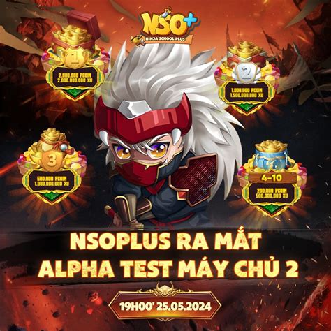 Thông tin đua TOP ra mắt Alpha Test máy chủ Nso+ 2 .